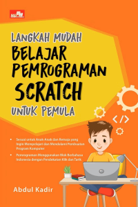 Image of Langkah Mudah Belajar Pemprograman Scratch untuk Pemula